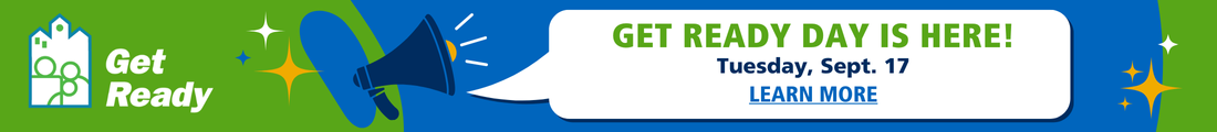 Get Ready logo on a green background with a dark blue megaphone and a text bubble of the words "Get Ready Day is here! Tuesday, Sept. 17 Learn More"